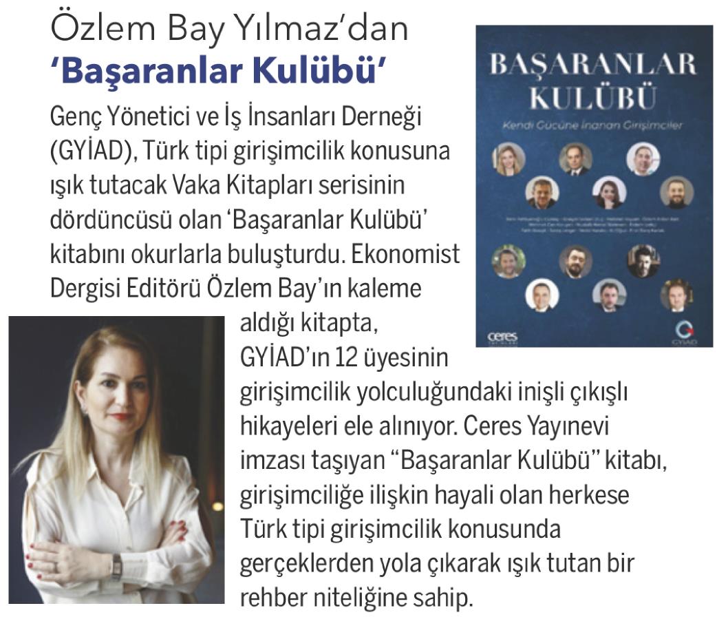 Genç Yönetici ve İş İnsanları Derneği (GYİAD) Türk tipi girişimcilik konusuna ışık tutacak Vaka Kitapları serisinin dördüncüsü olan "Başaranlar Kulübü" kitabını okurlarla buluşturdu.