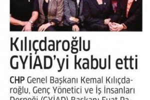 Kılıçdaroğlu GYİAD&acute;ı Kabul Etti 